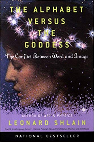 Leonard Shlain - The Alphabet Versus the Goddess